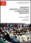 Migranti, identità culturale e immaginario mediatico