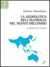 La geopolitica dell'Australia nel nuovo millennio. Il contesto Asia-Pacifico