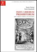 Index librorum prohibitorum. Note storiche attorno a una collezione
