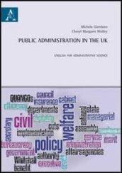 Public administration in the UK. English for administrative science. Ediz. italiana e inglese