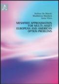 Meshfree approximation for multi-asset european and american option problems. Ediz. italiana e inglese