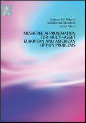 Meshfree approximation for multi-asset european and american option problems. Ediz. italiana e inglese