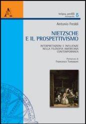 Nietzsche e il prospettivismo. Interpretazioni e influenze nella filosofia americana contemporanea