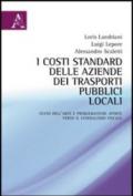 I costi standard delle aziende dei trasporti pubblici locali. Stato dell'arte e problematiche aperte verso il federalismo fiscale