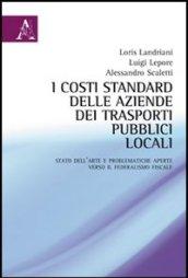 I costi standard delle aziende dei trasporti pubblici locali. Stato dell'arte e problematiche aperte verso il federalismo fiscale