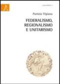 Federalismo, regionalismo ed unitarismo
