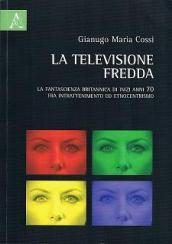 La televisione fredda. La fantascienza britannica di inizi anni 70, fra intrattenimento ed etnocentrismo