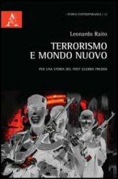 Terrorismo e mondo nuovo. Per una storia del post Guerra fredda