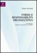 Forma e responsabilità organizzativa ai sensi del decreto legislativo 231/2001