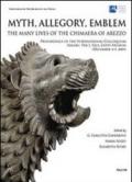 Myth, allegory, emblem: the many lives of the Chimaera of Arezzo. Proceedings of the international Colloquium (Malibu, 4-5 december 2009). Ediz. italiana