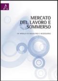 Mercato del lavoro e sommerso. Un modello di analisi per il Mezzogiorno