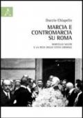 Marcia e contromarcia su Roma. Marcello Soleri e la resa dello Stato liberale