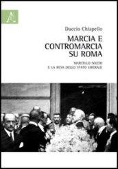 Marcia e contromarcia su Roma. Marcello Soleri e la resa dello Stato liberale