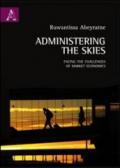 Administering the skies. Facing the challenges of market economics