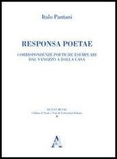 Responsa poetae. Corrispondenze poetiche esemplari dal Vannozzo a Della Casa