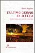 L'ultimo giorno di scuola. Diario di viaggio di un maestro di campagna