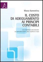 Il costo di adeguamento ai principi contabili. Dall'esperienza anglosassone all'implementazione degli IAS/IFRS in Italia