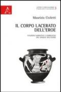 Il corpo lacerato dell'eroe. Funzioni narrative e simboliche del sangue nell'Iliade