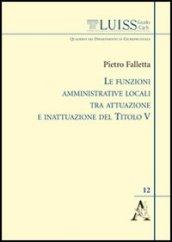 Le funzioni amministrative locali tra attuazione e inattuazione del titolo V