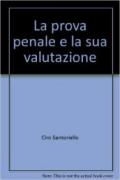 La prova penale e la sua valutazione