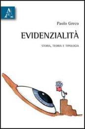 Evidenzialità. Storia, teoria e tipologia