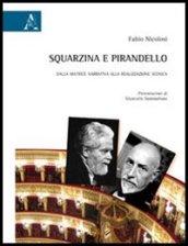 Squarzina e Pirandello. Dalla matrice narrativa alla realizzazione scenica