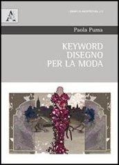 Keyword. Disegno per la moda