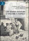 Che somma sventura è nascere a Napoli! Bio-bibliografia di Francesco Mastriani