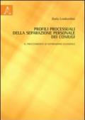 Profili processuali della separazione personale dei coniugi. Il procedimento di separazione giudiziale