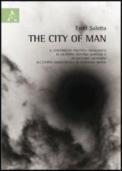 The city of man. L'utopia democratica di Hermann Broch e il contributo politico-ideologico di Giuseppe Antonio Borghese e di Gaetano Salvemini