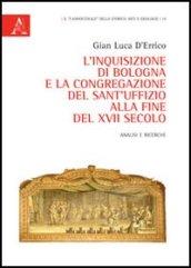 L'Inquisizione di Bologna e la Congregazione del Sant'Uffizio alla fine del XVII secolo. Analisi e ricerche