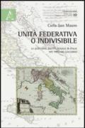 Unità federativa o indivisibile. La questione costituzionale in Italia nel triennio giacobino