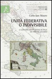 Unità federativa o indivisibile. La questione costituzionale in Italia nel triennio giacobino
