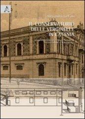 Il conservatorio delle Verginelle in Catania. Indiagini preliminari e progetto di riuso di una fabbrica tradizionale