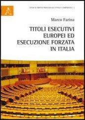 Titoli esecutivi europei ed esecuzione forzata in Italia