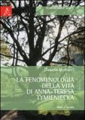 La fenomenologia della vita di Anna-Teresa Tymieniecka. Prova di sistema