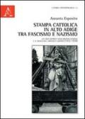 Stampa cattolica in Alto Adige tra fascismo e nazismo. La casa editrice Volgelweider-Athesia e il ruolo del canonico Gamper (1933-1939)