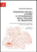 Strategie sociali, lavoro e cittadinanza degli italiani in Argentina. Il case study dell'immigrazione leonfortese in Entre Ríos (1880-1930)