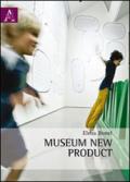 Museum New product