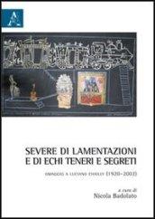 Severe di lamentazioni e di echi teneri e segreti. Omaggio a Luciano Chailly (1920-2002)