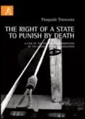 The right of a state to punish by death. A case of the political contamination of the science of penal legislation