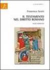 Il testamento nel diritto romano. Studi esegetici