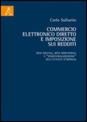 Commercio elettronico diretto e imposizione sui redditi. Beni digitali, beni immateriali e «dematerializzazione» dell'attività d'impresa