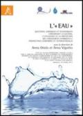L'«eau». Questions juridiques et économiques concernant la gestion, l'utilitation et la protection des «ressources hydriques»