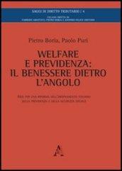 Welfare e previdenza. Il benessere dietro l'angolo. Idee per una riforma dell'ordinamento italiano della previdenza e della sicurezza sociale