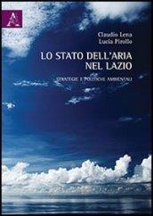 Lo stato dell'aria nel Lazio. Strategie e politiche ambientali