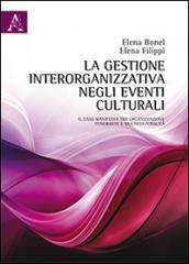 La gestione interorganizzativa negli eventi culturali. Il caso «manifesta» tra organizzazione itinerante e multiculturalità