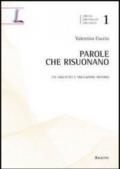 Parole che risuonano. Usi linguistici e simulazione motoria