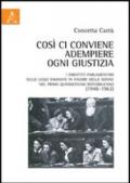 Così ci conviene adempiere ogni giustizia. I dibattiti parlamentari sulle leggi emanate in favore delle donne nel primo quindicennio repubblicano (1948-1963)