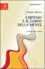 Cartesio e il corpo della mente